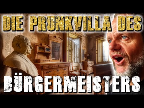 HAUS DES GELDES – PRUNK UND PROTZ: der mächtigste Mann der Stadt und seine Luxus-Villa 🔎 Lost Place