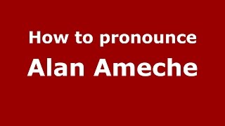 How to pronounce Alan Ameche