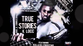 K Locc - True Stories (True Stories Mixtape)