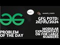 #157 | Modular Exponentiation for large numbers | gfg potd | 20-05-2024 | GFG Problem of The Day
