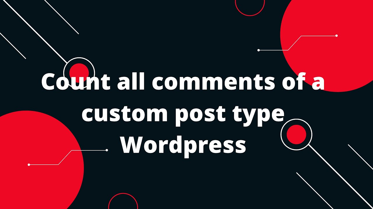 Count all comments of a custom post type Wordpress