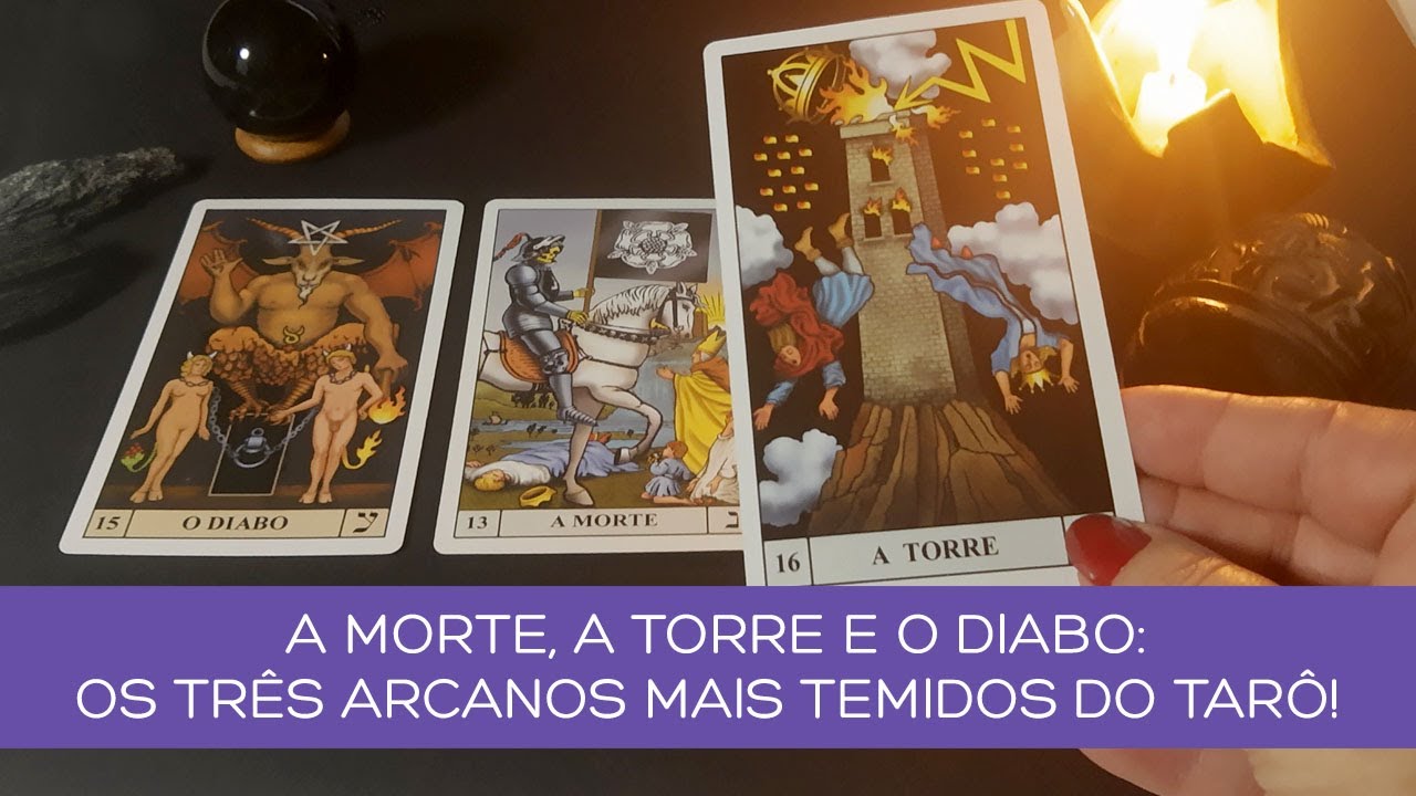 A MORTE, A TORRE E O DIABO: OS TRÊS ARCANOS MAIS TEMIDOS DO TARÔ!
