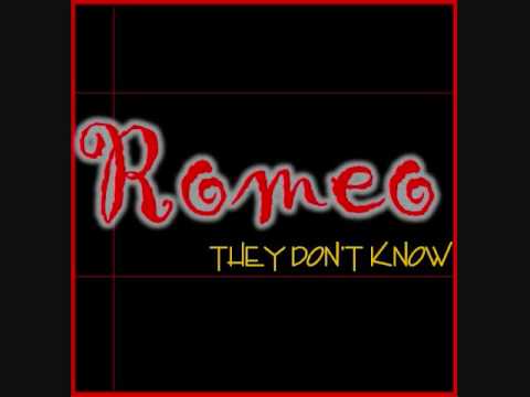 Romeo- They Don't Know