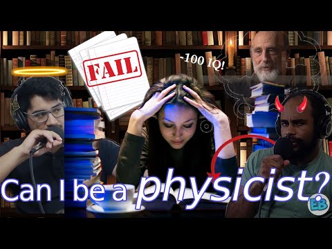 Eigenbros ep 29 - Can I Be A Physicist?