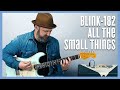 Blink 182 All The Small Things Guitar Tutorial