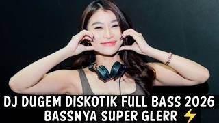 Download lagu DJ DUGEM DISKOTIK FULL BASS 2026 ( BASSNYA SUPER GLERR )  mp3