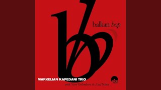Markelian Kapedani Trio - Bop Drops