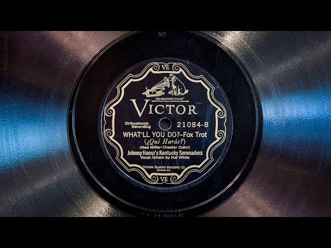 What'll You Do? • Johnny Hamp's Kentucky Serenaders (Victrola Credenza)
