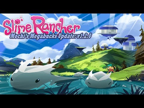 Slime Rancher - Mochi's Megabucks Update Trailer