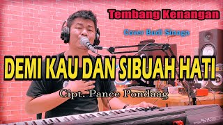 Download lagu Demi Kau dan Sibuah Hati (Pance Pondaag) Cover Budi Sinaga | #tembangkenangan mp3