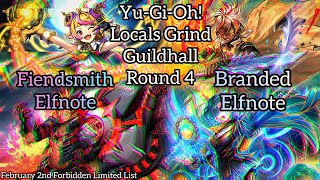 Yu-Gi-Oh! Locals Grind Guildhall - Round 4 - Fiendsmith Elfnote vs Branded Elfnote