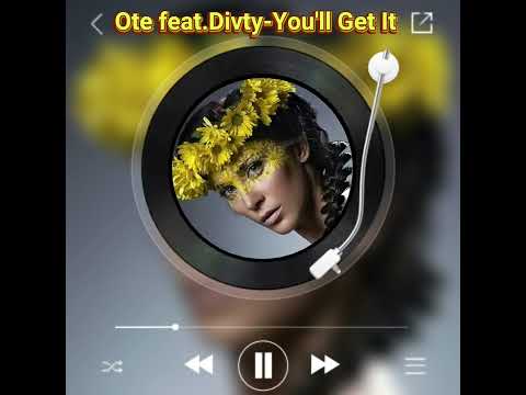 Ote feat.Divty-You'll Get It #soulrelaxhouse