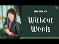 ENG ROM HAN Park Shin Hye 박신혜 Without Words 말도 없이 You Re Beautiful 미남이시네요 
