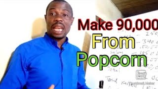 Small scale lucrative popcorn business in Nigeria