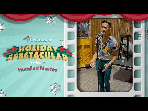 SFGMC Holiday Spectacular Preview #1 "Huddled Masses"