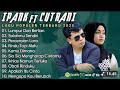 LUMPUR DAN BERLIAN IPANK FT CUTRANI FULL ALBUM TERBARU 2025 LAGU MALAYSIA SEDIH MENYENTUH HATI ️