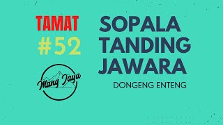 Download lagu Dongeng Mang Jaya, TAMAT Bagian 52, Sopala Tanding Jawara mp3 Download lagu Dongeng Mang Jaya, TAMAT Bagian 52, Sopala Tanding Jawara mp3