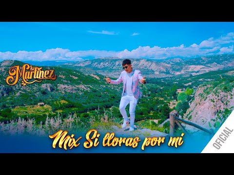 Los Martínez - Mix Si Lloras Por Mi (Video Oficial) | Primicia 2024