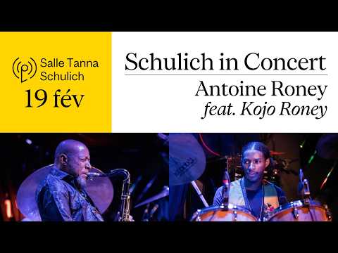 Schulich in Concert | Antoine Roney featuring Kojo Roney