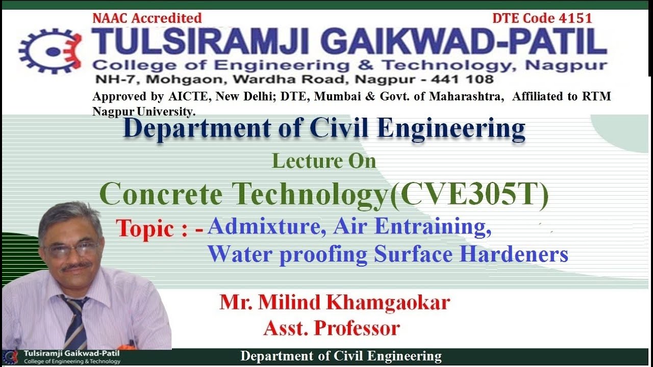 Concrete Technology: Admixture-Air Entraining Water proofing Surf Hardeners by Mr Milind Khamgaonkar