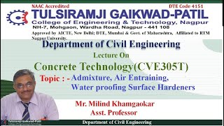 Concrete Technology: Admixture-Air Entraining Water proofing Surf Hardeners by Mr Milind Khamgaonkar