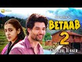 Beetab 2 Movie Trailer 2024 | Rajvir Deol, Sara Ali Khan, Sunny Deol, Amrita Singh | Betaab 2 Teaser