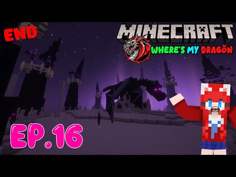 Minecraft - มังกรฉันอยู่ไหน EP.16 ไปฆ่ามังกรจบเกมกัน..END
