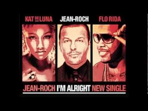 Jean-Roch feat Flo Rida Kat Deluna - I'm Alright REMIX