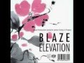 Blaze - Elevation ( Shelter Vocal )