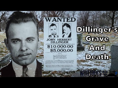 Famous Graves - The Life, Death, and Gravesite of John Dillinger