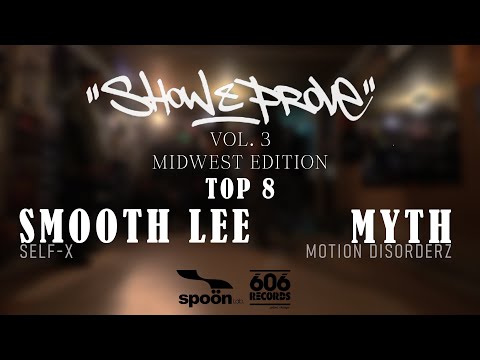 Show&Prove vol.3 Midwest Edition 2026 |Top 8| Smooth Lee Self-X vs Myth Motion Disorderz 
