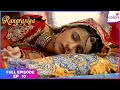 Rangrasiya Full Episode Ep 10 Parvati Gets Married To Varun Colors TV