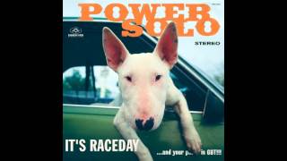 Powersolo - It's Raceday .​.​.​and Your P​.​.​.​y Is Gut 2004 [FULL ALBUM]
