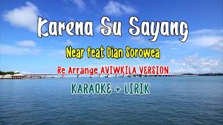 Download lagu near ft. dian sorowea - Karena Su Sayang rearrange versi aviwkila karaoke   Lirik mp3 Download lagu near ft. dian sorowea - Karena Su Sayang rearrange versi aviwkila karaoke   Lirik mp3