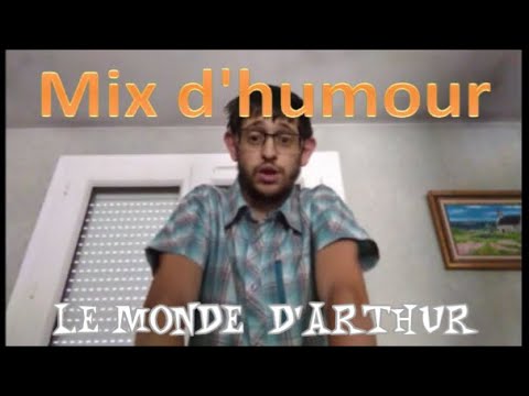 Mix d'humour - S2 É20 - Le monde  d'Arthur 2