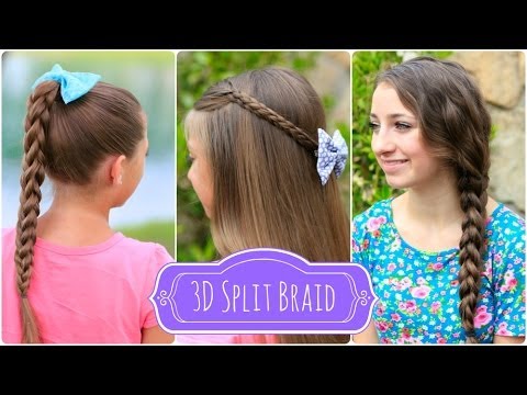 3D Split Braid | Three Different Looks