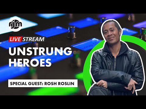 Unstrung Heroes with Rosh Roslin