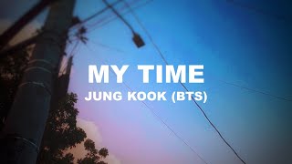 MY TIME by Jung Kook Lyrics | ITSLYRICSOK