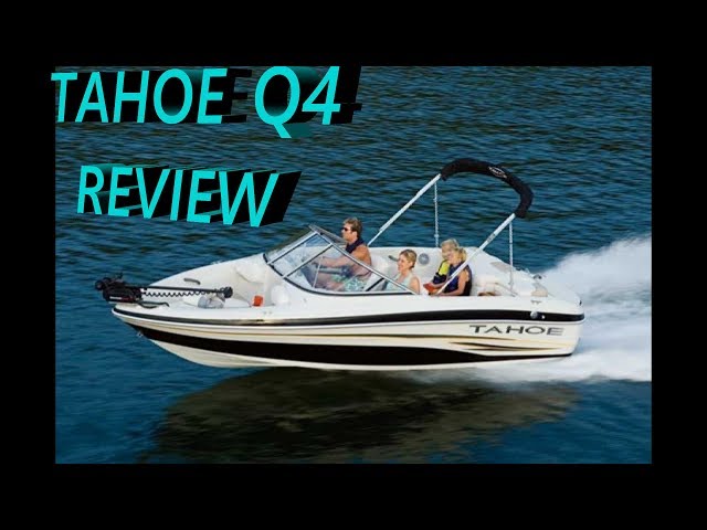 TAHOE Q4 BOAT REVIEW