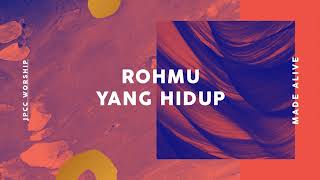 Roh-Mu Yang Hidup (Official Audio) - JPCC Worship
