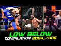 Low Below Compilation 2004_2006 OF WWE