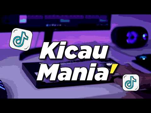 DJ KICAU MANIA REMIX FULL BASS VIRAL TIKTOK