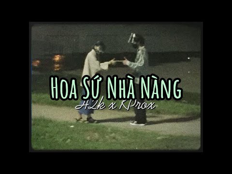 Hoa Sứ Nhà Nàng - H2K x KProx「Lo-Fi Ver.」/ Audio Lyrics Video