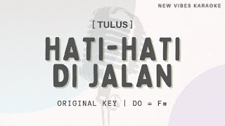 Download lagu Tulus - Hati-Hati di Jalan [ KARAOKE  - ORIGINAL KEY ] mp3