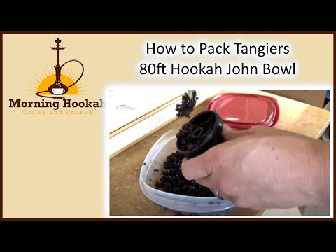 How to Pack Tangiers tobacco in Hookah John 80Feet bowl
