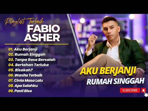 FABIO ASHER - AKU BERJANJI - RUMAH SINGGAH - TANPA RASA BERSALAH || LAGU POP INDO TRENDING 2025