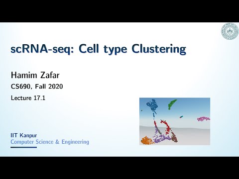 [CS690] Lecture 17.1: scRNA-seq - Cell type clustering