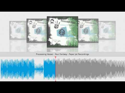 Processing Vessel - Your Fantasy - Paper Jet Recordings