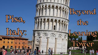Pisa Beyond the Leaning Tower: A Unique Trip Through Local Streets, Churches & Hidden Wonders