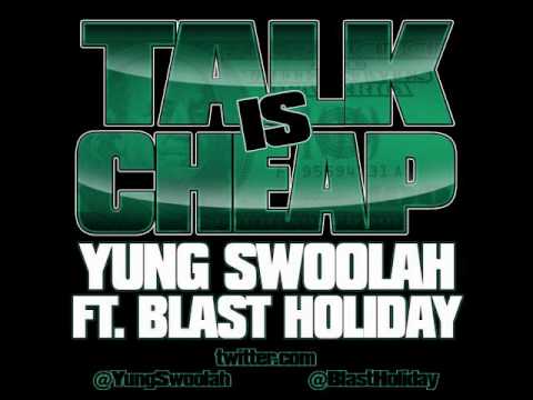 Talk is Cheap by Yung Swoolah ft Blast Holiday [BayAreaCompass.blogspot.com] Exclusive